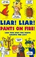 Liar! Liar! Pants on Fire!: I Wish I Knew That
